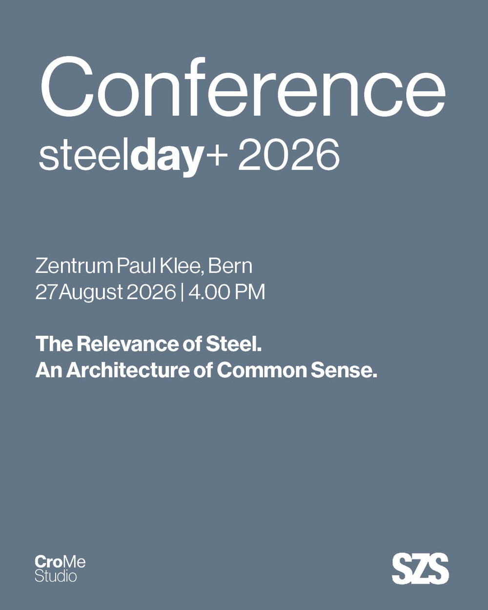 steelday+ 2026 - &laquo; La pertinence de l&rsquo;acier. Une architecture du bon sens. &raquo; - © Cro&Co